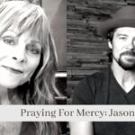 Praying For Mercy: Jason Crabb - Celebrity, Public Figures, Testimonies - Jesus Calling Devotional & Podcast