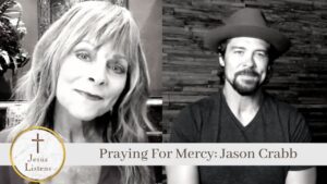 Praying For Mercy: Jason Crabb - Celebrity, Public Figures, Testimonies - Jesus Calling Devotional & Podcast