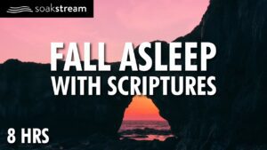 Bible Verses To Help You Relax and Fall Asleep - Hope & Healing, Meditations - SOAKSTREAM - Healing Scriptures