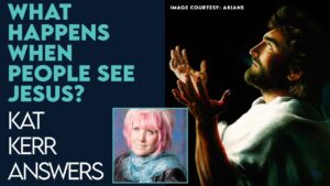 Kat Kerr: What Is the Most Common Reaction to Seeing Jesus In Heaven? | Feb 1 2023 - Encounters, Heaven Trip, Testimonies - ElijahClips