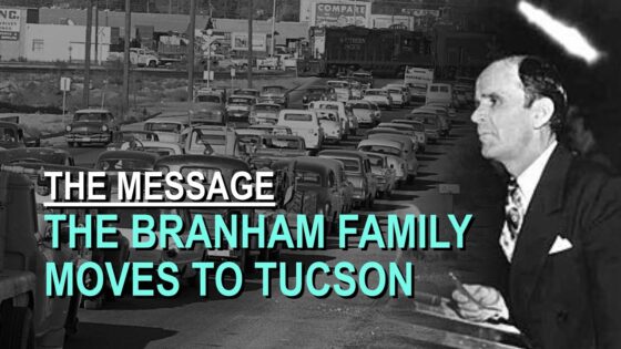 William Branham's Family Moves to Tucson – Part 37 The Message Documentary - Church Firewall, Truth Seekers - Leaving the Message