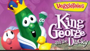 VeggieTales cover art showing a crowned green cucumber king with a pink round friend and a yellow duck on a purple background, with the title 'King George and the Ducky'