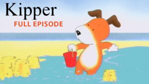 Kipper and The Seaside | Kipper the Dog | Season 1 Full Episode | Kids Cartoon Show - Kids (0-5), Kingdom Kids Zone - Fisher-Price®