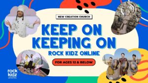 Keep On Keeping On | Rock Kidz Children’s Lesson | New Creation Church - Kingdom Kids Zone, Seed of Faith, Shows - New Creation Church