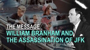 William Branham and the Assassination of John F. Kennedy – Part 39 The Message Documentary - Church Firewall, Truth Seekers - Leaving the Message