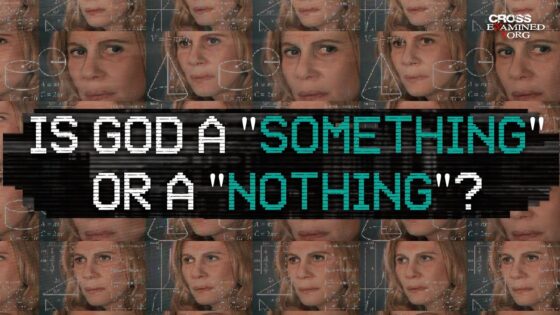 If God Created Something from Nothing, is God Something or Nothing? - Does God Exist?, Truth Seekers - Cross Examined