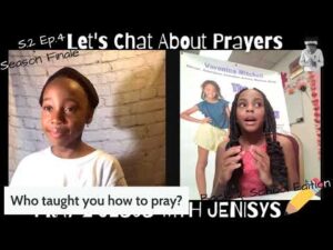 "Let's Chat About Prayers" – Season 2 – FINALE !!! - Kingdom Kids Zone, Seed of Faith - Pray 2 Jesus with Jenisys