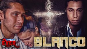 BLANCO | Full CHRISTIAN DRAMA Movie | Based On TRUE EVENTS - Full Movies, Movies & TV - FFF Best Ever | Full Family Films