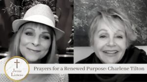 Prayers for a Renewed Purpose: Charlene Tilton - Celebrity, Public Figures, Testimonies - Jesus Calling Devotional & Podcast