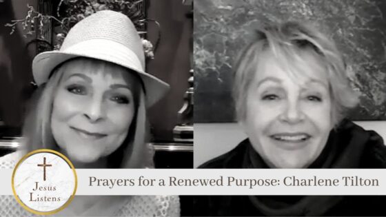 Prayers for a Renewed Purpose: Charlene Tilton - Celebrity, Public Figures, Testimonies - Jesus Calling Devotional & Podcast