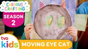 CURIOUS CRAFTING🖍✂️ Moving Eye Cat 🐱 Season 2 Fun Arts & Crafts For Kids | TVOkids - Kingdom Kids Zone, Little Learners - TVOkids Preschool