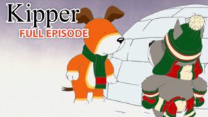 Kipper and the Igloo | Kipper the Dog | Season 2 Full Episode | Kids Cartoon Show - Kids (0-5), Kingdom Kids Zone - Fisher-Price®