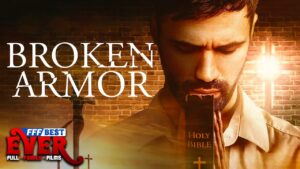 BROKEN ARMOR | Full CHRISTIAN DRAMA Movie HD - Full Movies, Movies & TV - FFF Best Ever | Full Family Films
