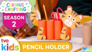 CURIOUS CRAFTING🖍✂️ Tiger Pencil Holder 🐯 Season 2 Fun Arts & Crafts For Kids | TVOkids - Kingdom Kids Zone, Little Learners - TVOkids Preschool