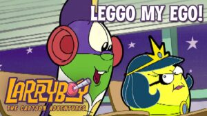 Two bright cartoon characters at a desk, one with red headphones and the other wearing a crown, under the caption 'LEGO MY EGO!' (LarryBoy: The Cartoon Adventures logo visible).