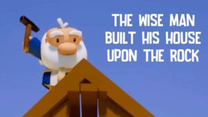 The Wise Man Built His House Upon The Rock - Kingdom Kids Zone, Sing With Me - Listener Kids