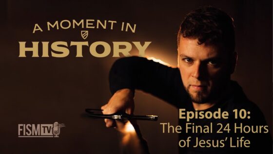A Moment in History | Episode 10 | The Final 24 Hours of Jesus - Documentaries, Movies & TV - Vision Video
