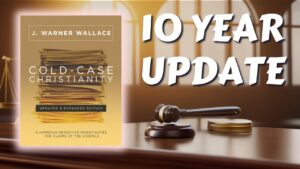 Cold Case Christianity (10 Year Update) - Is the Bible Reliable?, Truth Seekers - Cold-Case Christianity - J. Warner & Jimmy Wallace