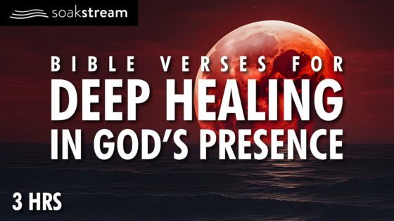 Sleep With God's Word (DEEP HEALING In His Presence!) - Hope & Healing, Meditations - SOAKSTREAM - Healing Scriptures
