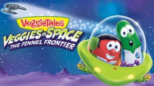 VeggieTales in Space: The Fennel Frontier cover with red and green veggie characters inside a bright green spaceship against a starry purple-blue background.