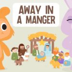 Away in a Manger – A Listener Kids Christmas - Kingdom Kids Zone, Sing With Me - Listener Kids