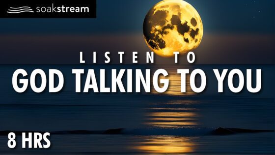 Hear the Quiet Whisper of God Tonight - Hope & Healing, Meditations - SOAKSTREAM - Healing Scriptures