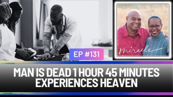 Man is Dead 1 Hour 45 Minutes Experiences Heaven, NDE, Dean Braxton - Near Death, Testimonies - Everyday Miracles Podcast
