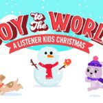 Full Length: Joy To The World "A Listener Kids Christmas" 2023 – Includes Sing-Along Versions - Kingdom Kids Zone, Sing With Me - Listener Kids