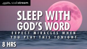Hear the Quiet Whisper of God Tonight - Hope & Healing, Meditations - SOAKSTREAM - Healing Scriptures