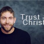 Will You Trust in Christ or Yourself? (Vlog) ‣ Witness21