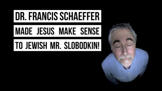 Dr. Francis Schaeffer made Jesus make sense to Jewish Mr. Slobodkin ‣ Witness21