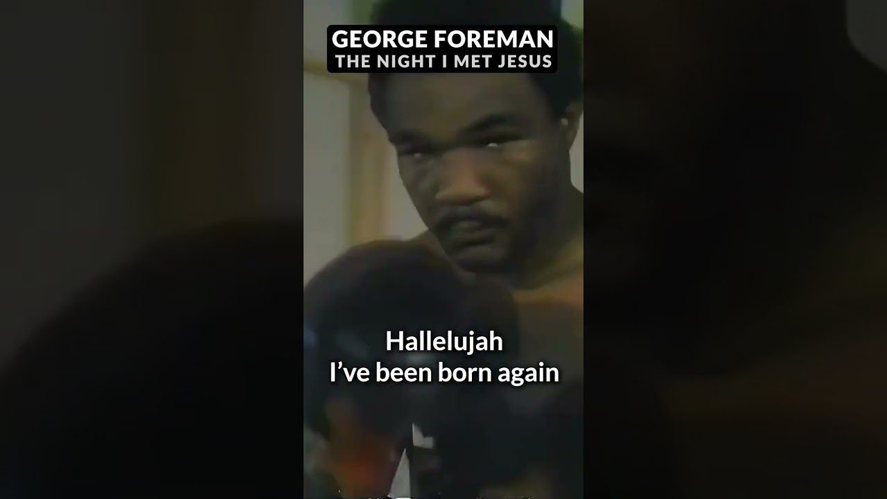 BIG GEORGE FOREMAN - The Night I met Jesus ‣ Witness21