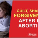 Abortion Testimony - Guilt, Shame & then Forgiveness ‣ Witness21