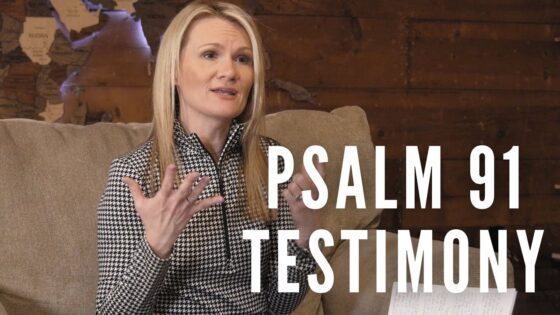 Psalm 91 Testimony of Supernatural Healing and Overcoming Fear and Anxiety ‣ Witness21