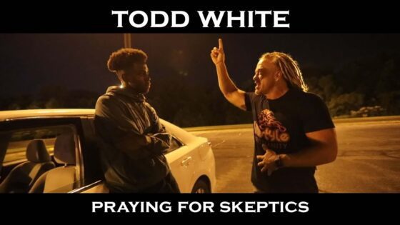 Todd White - Praying for Skeptics ‣ Witness21