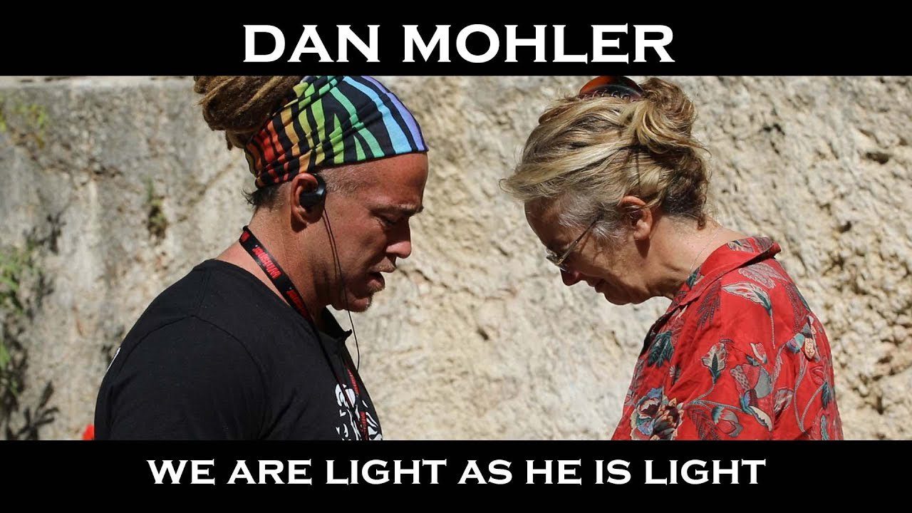 Dan Mohler - We are Light as He is Light ‣ Witness21