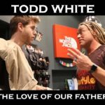 Todd White - The Love of the Father ‣ Witness21