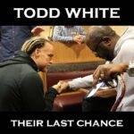 Todd White - Their Last Chance ‣ Witness21