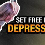 SET FREE from DEPRESSION! ‣ Witness21