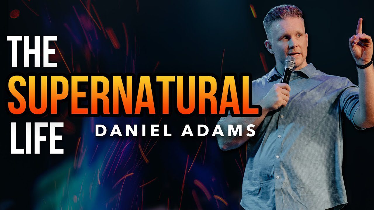 The Supernatural Life | @TheSupernaturalLifeDanielAdams ‣ Witness21