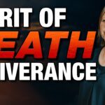 SPIRIT of DEATH - POWERFUL Deliverance! ‣ Witness21