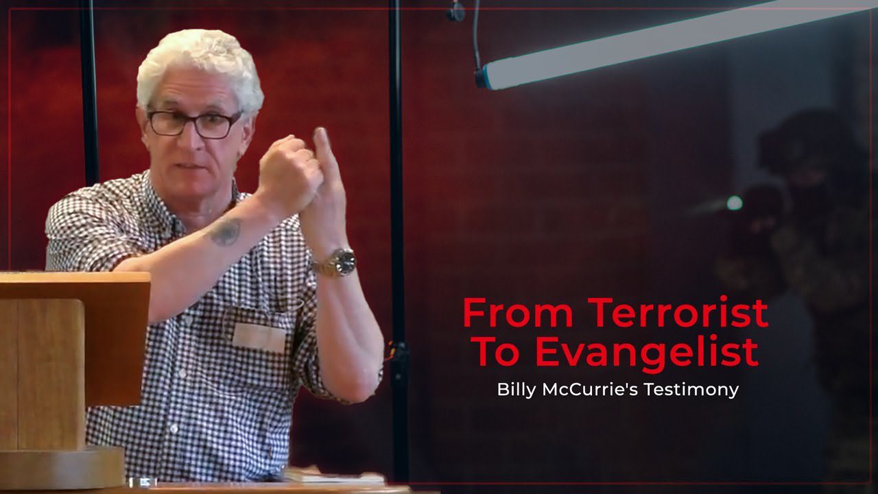 From Terrorist to Evangelist: Billy McCurrie's Testimony ‣ Witness21