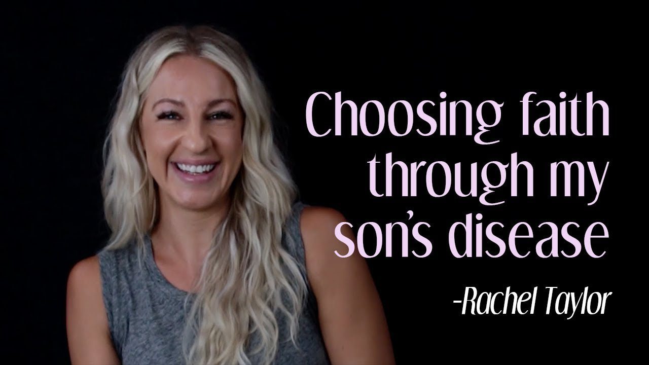 Choosing faith through my son's disease – Rachel Taylor (Interview) ‣ Witness21