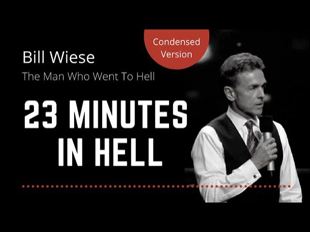 23 Minutes in Hell (Condensed) - Bill Wiese, "The Man Who Went To Hell" Author "23 Minutes In Hell" ‣ Witness21