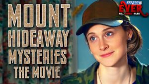 MOUNT HIDEAWAY MYSTERIES – THE MOVIE | Full CHRISTIAN DETECTIVE Movie HD - Full Movies, Movies & TV - FFF Best Ever | Full Family Films