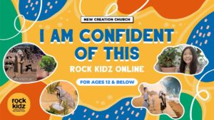 I Am Confident Of This | Rock Kidz Children’s Lesson | New Creation Church - Kingdom Kids Zone, Seed of Faith, Shows - New Creation Church