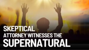 Skeptical Attorney Witnesses the Supernatural - Calling, Ministry Related, Testimonies - Everyday Miracles Podcast