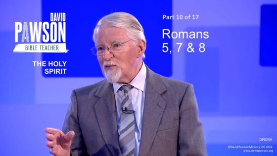 The Holy Spirit Through The Bible – part 10 – Romans 5, 7 & 8 – David Pawson - Sermons & Teaching - David Pawson - Official