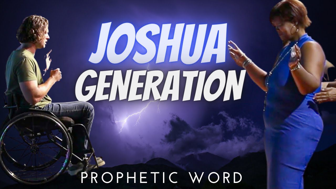 Prophetic word for the next JOSHUA GENERATION ‣ Witness21