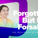 Forgotten But Not Forsaken l | Truth Stories ‣ Witness21